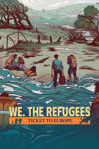 Boxart for game We. The Refugees: Ticket To Europe