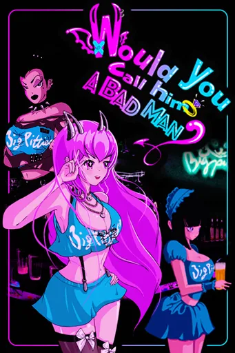 Boxart for game Would You Call Him A Bad Man?
