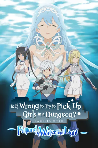 Boxart for game Is It Wrong To Try To Pick Up Girls In A Dungeon? ~fullland Of Water And Light~